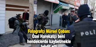 Fotoğrafçı Mürsel Çoban: Beni hendeklerde kaybetmekle tehdit etti Fotoğrafçı Mürsel Çoban: Beni hendeklerde kaybetmekle tehdit etti