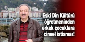 Eski Din Kültürü öğretmeninden çocuklara cinsel istismar Cinsel istismar