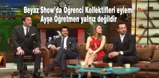 Öğrenci Kollektifleri’nden Beyaz Show’da Ayşe öğretmen eylemi beyaz-show-ogrenci-kollektifleri