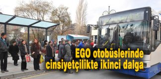 EGO’dan ikinci cinsiyetçi uygulama dalgası EGO otobüslerinde yeni uygulama