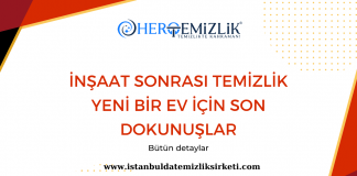 İstanbul’da İnşaat Sonrası Temizlik ve Ev Temizliği İçin Profesyonel Hizmetler